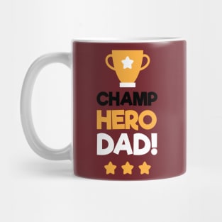 Champ Hero Dad Strong Daddy I Love Papa Mug